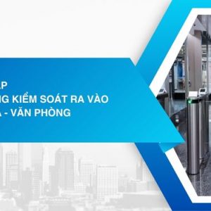 Hệ thống kiểm soát vào ra tòa nhà